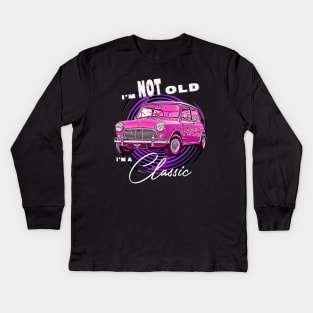 Mini Austin Cooper I'm Not Old I'm Classic Funny Car Graphic - Mens & Womens Pink version Kids Long Sleeve T-Shirt